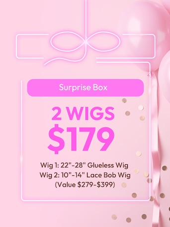 [Limited Offer] 2 Wigs $179 Surprise Box - Value $279-$399