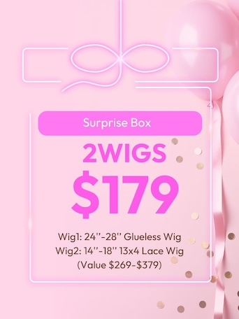 [Limited Offer] 2 Wigs $179 Surprise Box - Value $269-$379