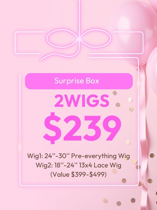 [Limited Offer] 2 Wigs $259 Surprise Box - Value $399-$499