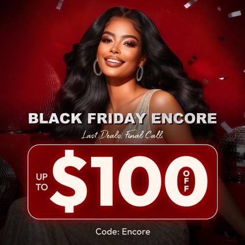 Black Friday Encore Sale