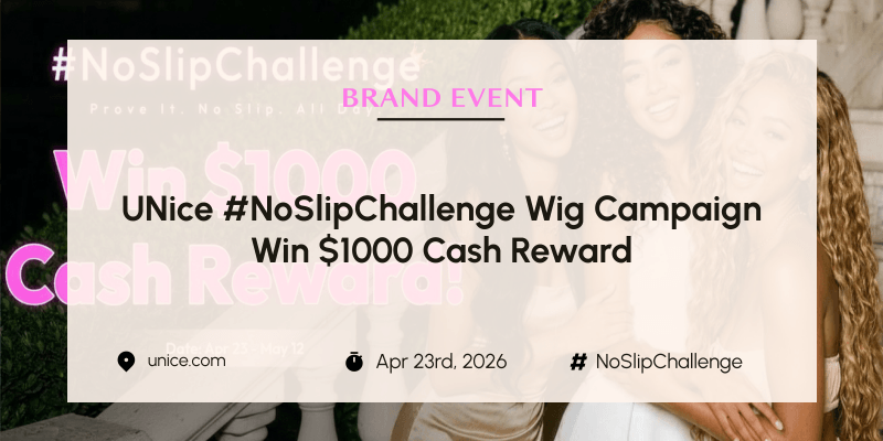 UNice No Slip Challenge Wig Campaign