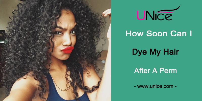 How soon can I dye my hair after a perm?
